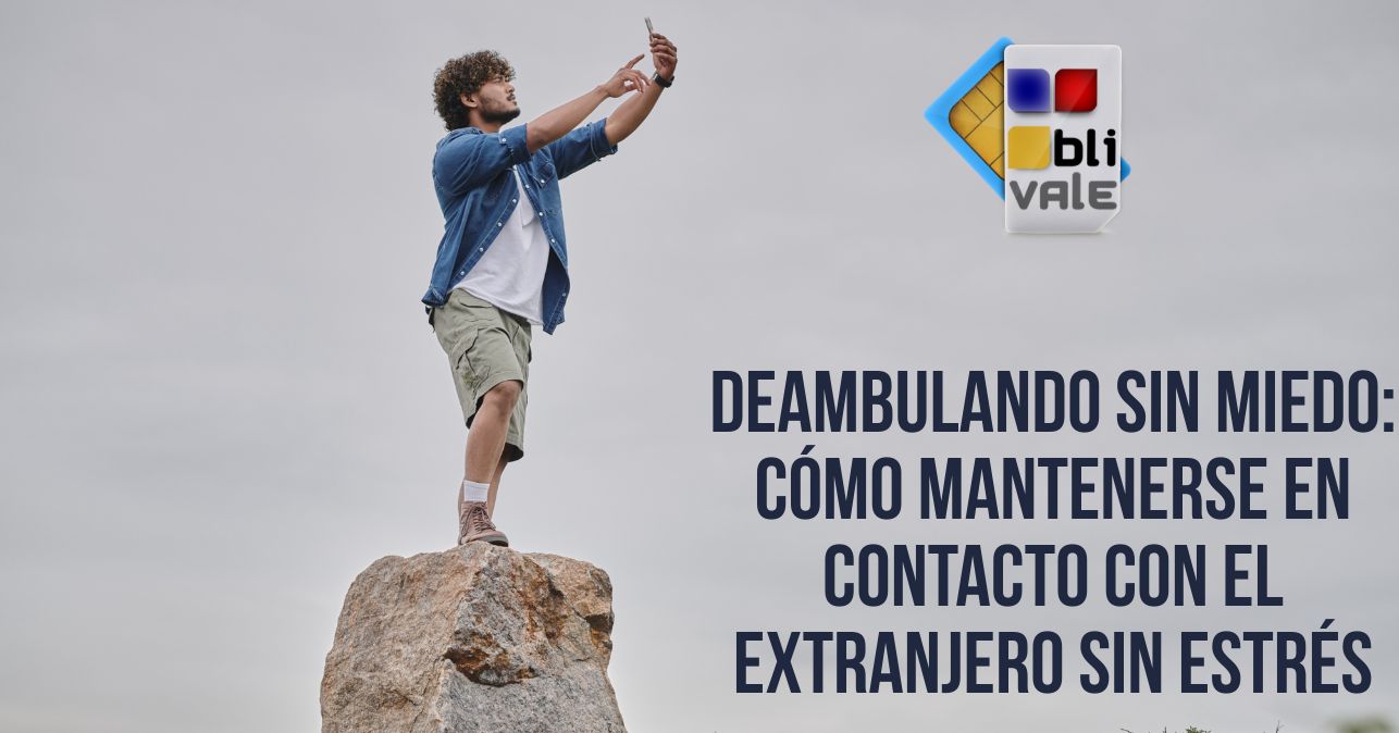 blivale_image_es_Roaming sin miedo_643x337 BLIVALE Blog: Guides and tips for worry-free travel - Results from #250